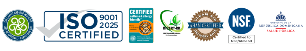 Certificaciones: ISO 9001:2025, asthma & allergy friendly, DICERT-RD, AHAM, NSF/ANSI 60, Ministerio de Salud Pública RD, Carpet and Rug Institute